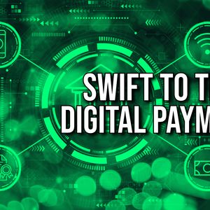 Swift to Begin Digital Payments Trial in 2025