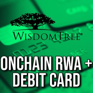 WisdomTree Integrates Debit Services with WTGXX RWA Fund