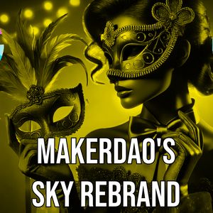 MakerDAO Governance Confirms Sky Rebrand Will Go Ahead