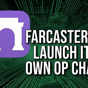 SocialFi Dapp Farcaster Plans to Launch its Own Chain to Improve Scalability