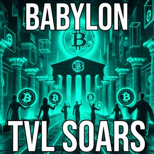 Babylon TVL Surges By More Than $3.5B In One Week