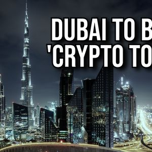 Dubai to Open World’s First ‘Crypto Tower’ by 2027