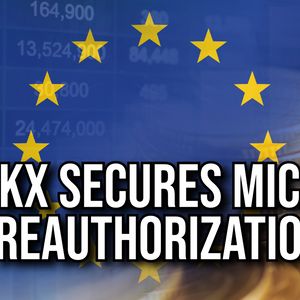 OKX Becomes First Global Exchange to Receive Pre-Authorization for MiCA Compliance