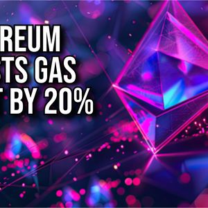 Ethereum Increases Gas Limit, Enabling More Transactions Per Block