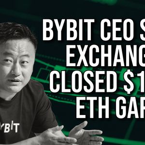 Bybit Said it Closed $1.5B Gap Left After Largest Crypto Exploit in History