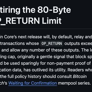 Bitcoin Core to Remove 80-Byte OP_RETURN Limit in Upgrade Citing Peter Todd, Bitcoin Runes, and Ordinals