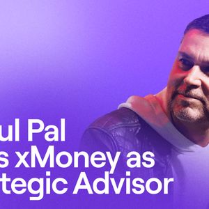 xMoney Appoints Raoul Pal as Strategic Advisor to Support the Next Phase of Global Payments