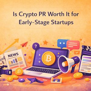 Is Crypto PR Worth It for Early-Stage Startups?
