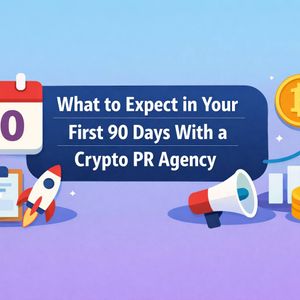 What to Expect in Your First 90 Days With a Crypto PR Agency