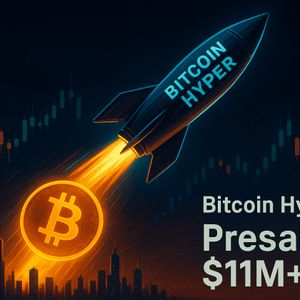 Bitcoin Hyper ($HYPER) Whizzes Past $11M in Explosive Presale