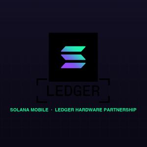 Solana Mobile Announces Ledger Partnership As New Crypto Device Takes Shape