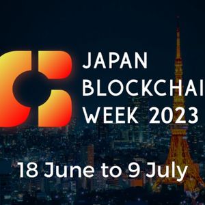 Japan Blockchain Week 2023 Supported by Ministry of Economy, Trade and Industry