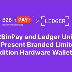 B2BinPay Now Offers Branded Hardware Wallets Through Collaboration With Ledger