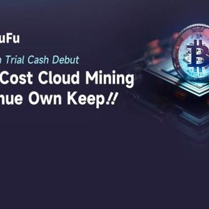 BitFuFu: 10 Million Trial Cash Giveaway, Enjoy Bitcoin Cloud Mining at Zero Cost
