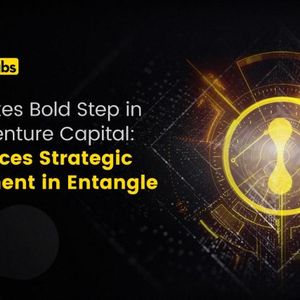LBank Labs Takes Bold Step in Web3 Venture Capital: Announces Strategic Investment in Entangle