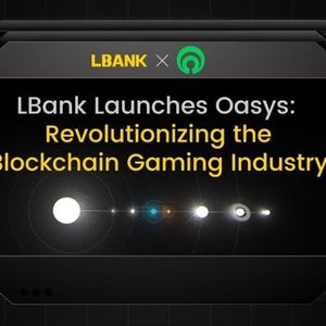 LBank Launches Oasys: Revolutionizing the Blockchain Gaming Industry