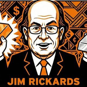 Jim Rickards’ Explosive Predictions: Gold to $10,000, Silver to $200 in 2026