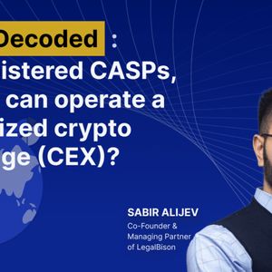 MiCA Decoded: 174 Registered CASPs, but Only 14 Can Operate a Centralized Crypto Exchange (CEX)?