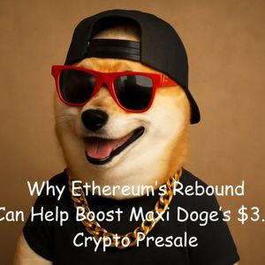 As Ethereum Sentiment Turns Bullish, How Will It Impact Maxi Doge’s $3.9M Presale?