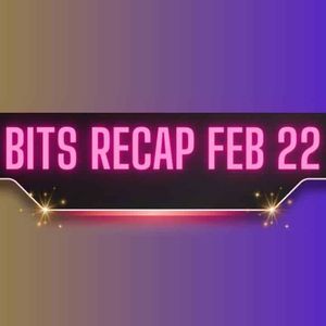 Important Ripple v SEC Development, Bitcoin (BTC) Brief Price Spike, and More: Bits Recap Feb 22