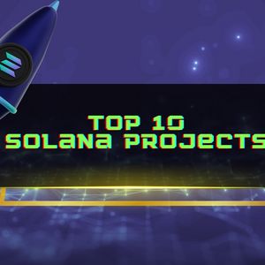Top Solana Projects: The 10 Best Ones to Watch in 2024