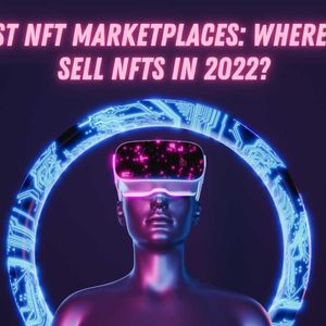 Best NFT Marketplaces: Where to Create And Sell NFTs in 2022