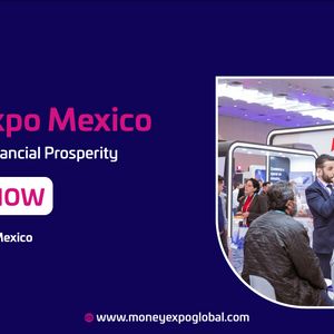 Exploring Financial Frontiers: Money Expo Mexico Returns for its Second Edition in 2024