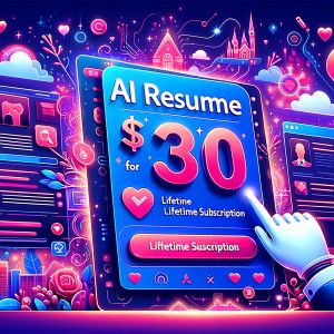 AI Résumé Builder: Secure a Lifetime Subscription for Only $30