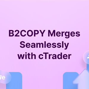 B2BROKER and Spotware Announce Full Integration of B2COPY with cTrader