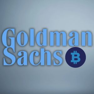 Goldman Sachs wants to invest in Bitcoin and Ethereum