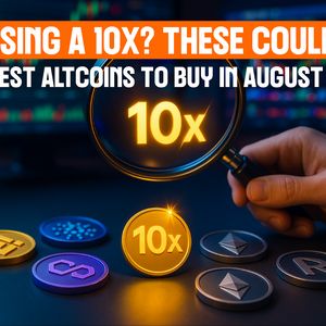Chasing a 10x in the Next Bull Run? These Could Be the Best Altcoins to Buy in August 2025