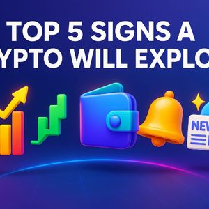 Top 5 Signs a Crypto Is About to Explode