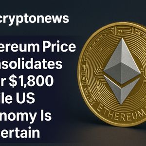 Ethereum Price Consolidates Near $1,800 While US Economy Is Uncertain: Smart Investors Bet on Digital Assets