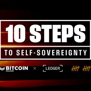 Ledger and Bitcoin Magazine to Partner on “10 Steps to Self-Sovereignty”, Bitcoin Halving Livestream