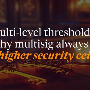 Multi-Level Thresholds: Why Multisig Always Has A Higher Security Ceiling