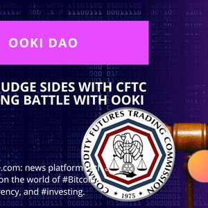 Federal Judge Rules in Favor of CFTC in Ongoing Case with Ooki DAO