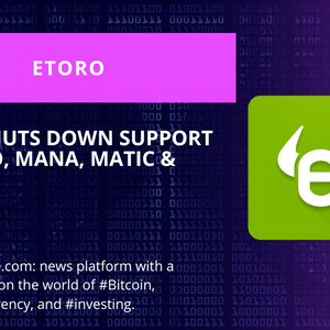 eToro Ends Support for ALGO, MANA, MATIC and DASH