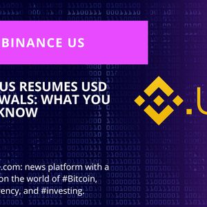 Binance US Resumes USD Withdrawal but Uncertainity Prevails