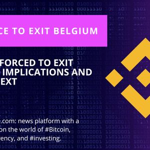 Binance Gets Marching Orders out of the Belgian Market