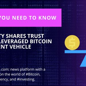 Volatility Shares Trust to Debut Leveraged Bitcoin Investment Vehicle
