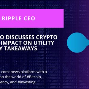 Ripple CEO Highlights Crypto Winter’s Role Utility Push