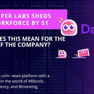 Dapper Labs Lets Go of 51 Employees