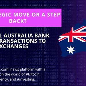 National Australia Bank Decides to Block Crypto Exchanges