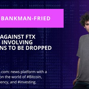 FTX Founder to have Donation Charges Dropped