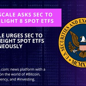 Grayscale Asks SEC to Greenlight 8 Spot ETFs Altogether