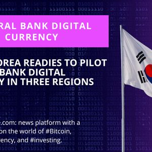 South Korea Set to Pilot CBDC in 3 Regions