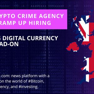 UK Crypto Crime Agency Seeks to Hire More People