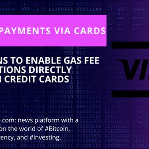 Visa Seeks to Allow Gas Fee Payments via Cards