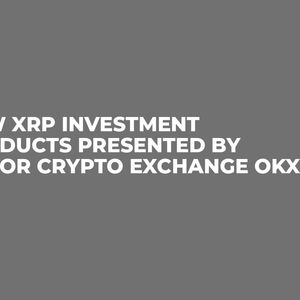 New XRP Investment Products Presented by Major Crypto Exchange OKX