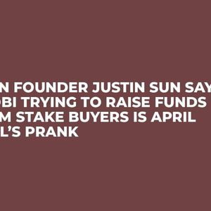 Tron Founder Justin Sun Says Huobi Trying to Raise Funds from Stake Buyers Is April Fool’s Prank
